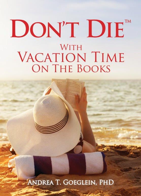 Don't Die With Vacation Time on the Books